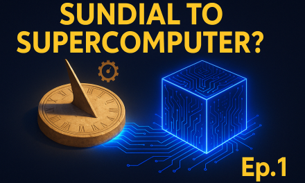 Episode 1: Did a Sundial Spark the Supercomputers Behind Your Tech?